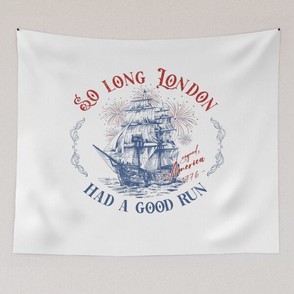 Item preview, So Long London Had A Good Run 1776 designed and sold by FableMind.
