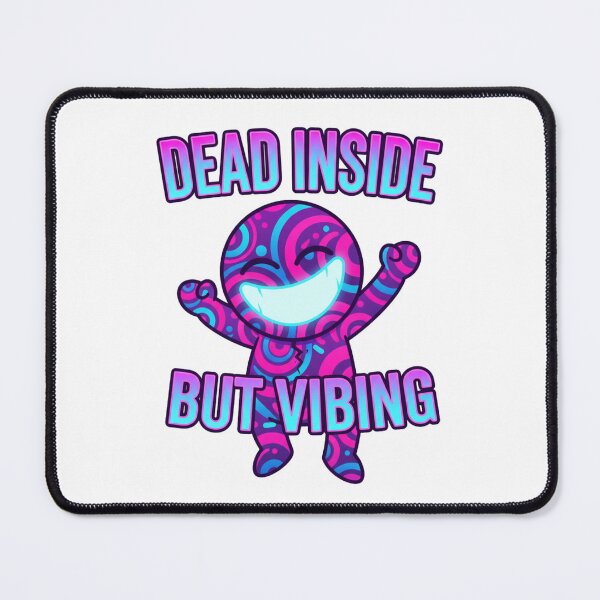Item preview, Dead Inside But Vibing designed and sold by StickVerse by Owais.
