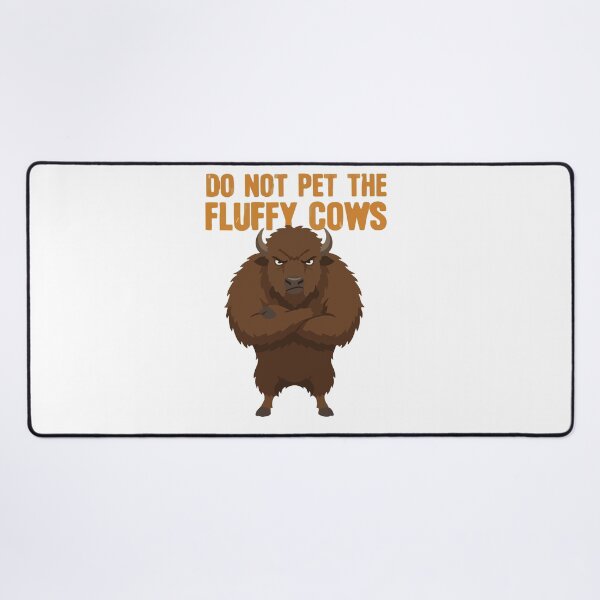 Item preview, Do Not Pet The Fluffy Cows Funny American Bison designed and sold by Petzzz.