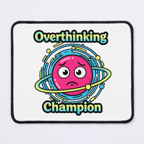 Item preview, Overthinking Champion designed and sold by StickVerse by Owais.