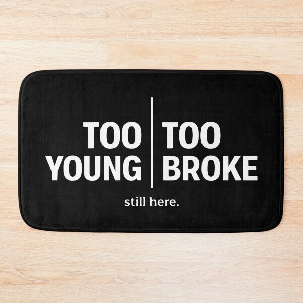 Item preview, Too Young to Retire Too Broke to Quit Still Here T-shirt designed and sold by OlizaPrint.