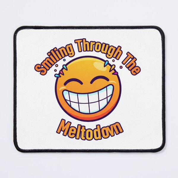 Item preview, Smiling Through the Meltdown designed and sold by StickVerse by Owais.