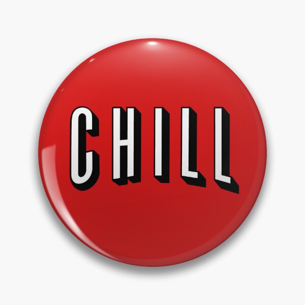 Item preview, ........ CHILL designed and sold by RedFirecracker.