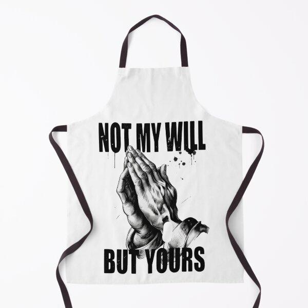 Item preview, Not My Will But Yours - Surrender & Faith designed and sold by Jan Menard Sangal Apparel.