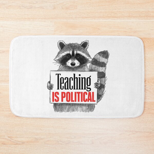 Item preview, Teaching Is Political designed and sold by ketkacreations.
