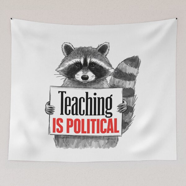 Item preview, Teaching Is Political designed and sold by ketkacreations.