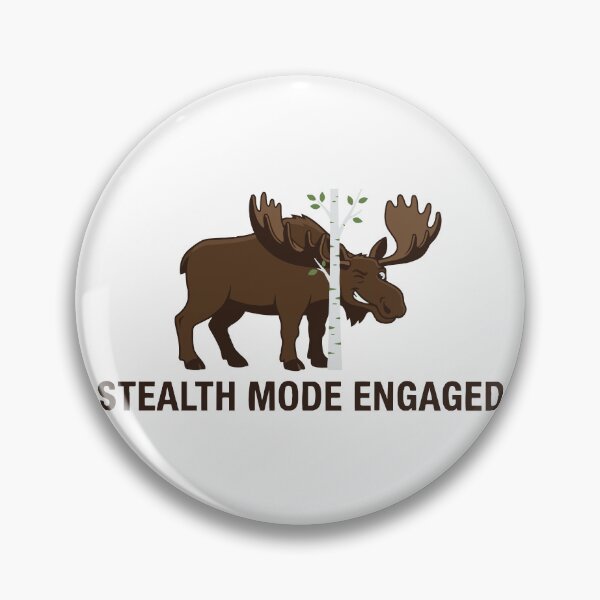 Item preview, Stealth Mode Engaged Funny Hiding Moose Meme designed and sold by Petzzz.