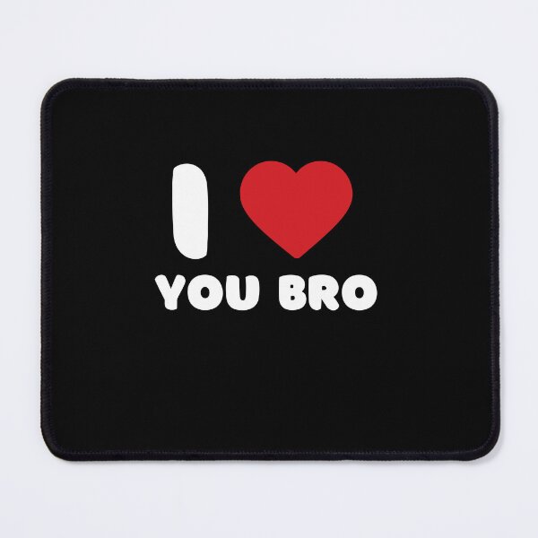 Item preview, I Love You Bro designed and sold by Itsheartshop.