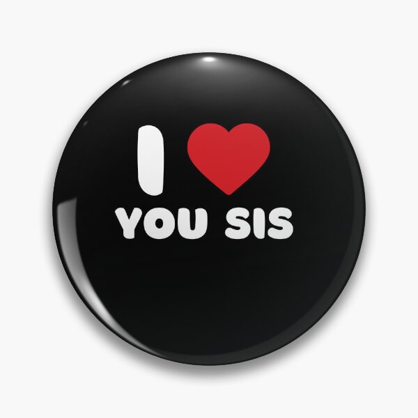 Item preview, I Love You Sis designed and sold by Itsheartshop.