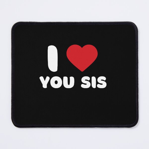 Item preview, I Love You Sis designed and sold by Itsheartshop.