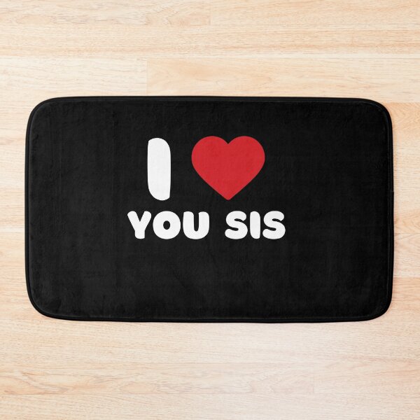 Item preview, I Love You Sis designed and sold by Itsheartshop.