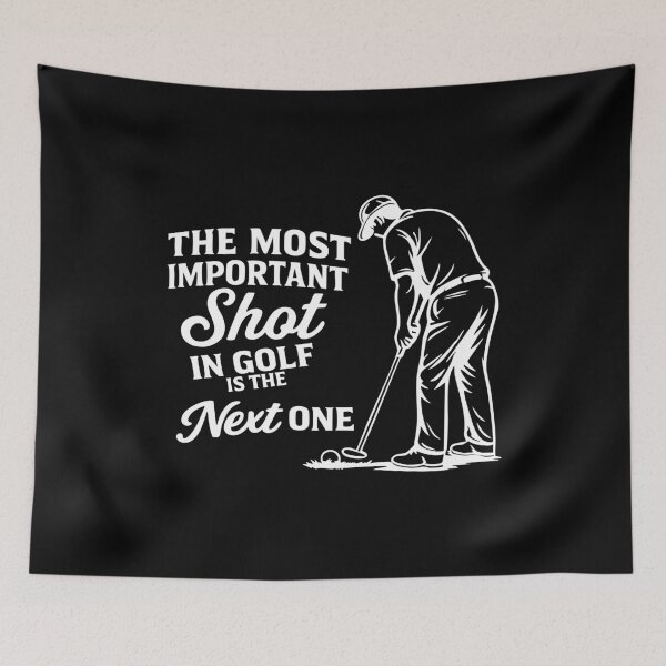 Item preview, the most important shot in golf is the next one ,Funny Golf designed and sold by CloudyPress.