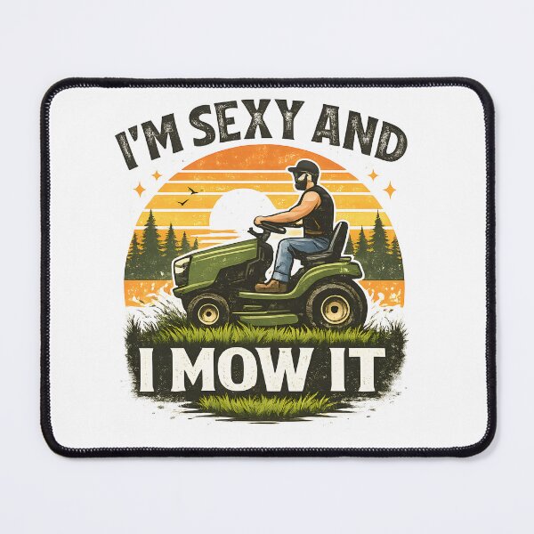Item preview, I’m Sexy and I Mow It Retro Lawn designed and sold by ArcaneArtistry.