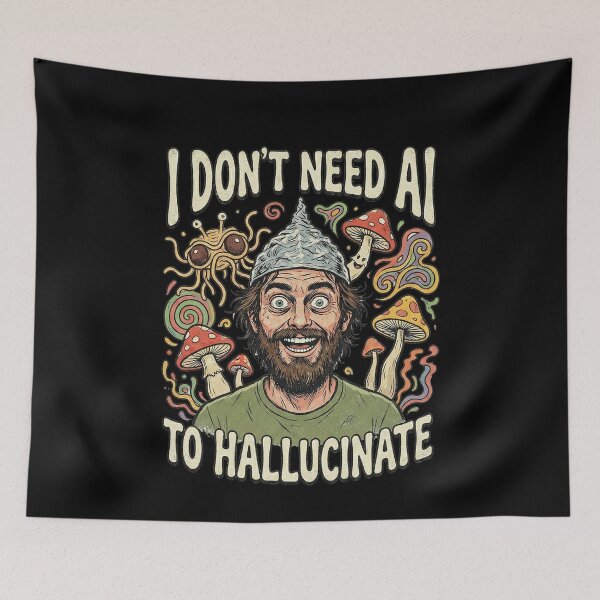 Item preview, I Don't Need AI To Hallucinate designed and sold by k3rstman1.