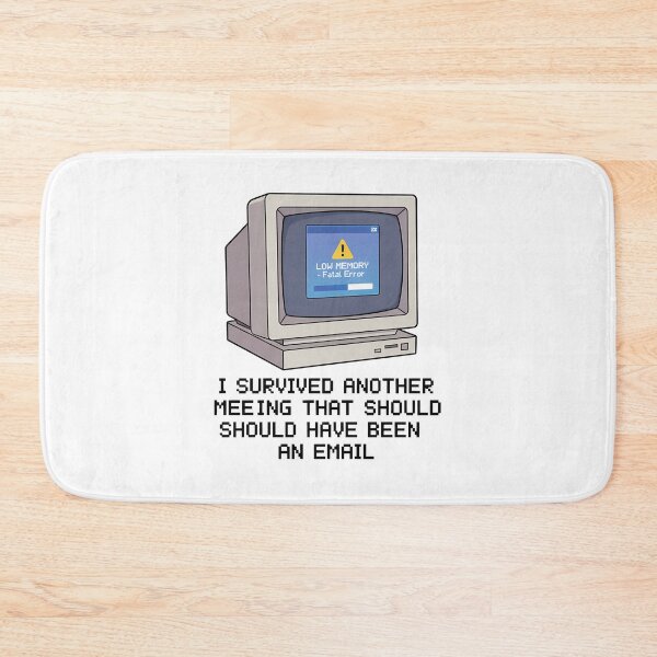 Item preview, I Survived Another Meeting Email Error designed and sold by k3rstman1.