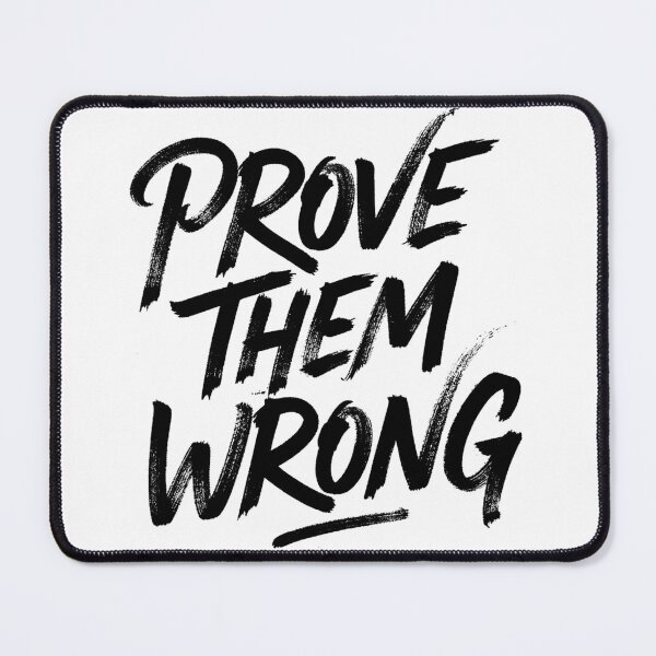 Item preview, Prove Them Wrong designed and sold by Ovaloon.