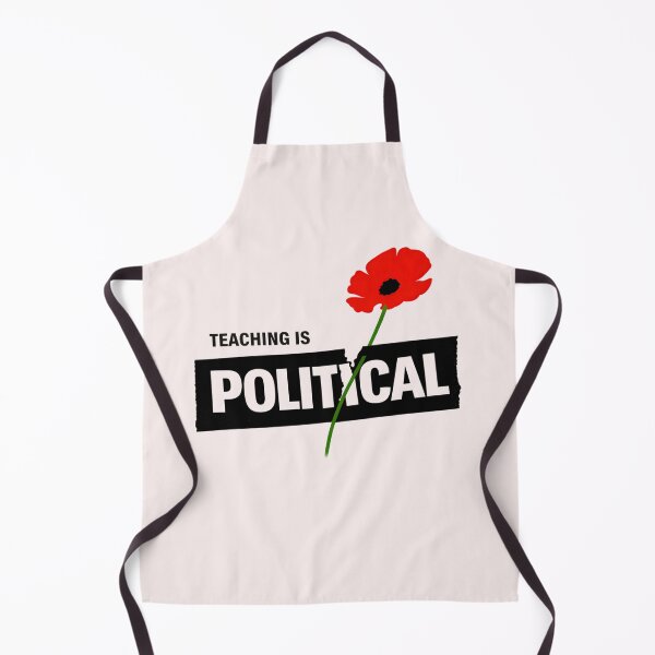 Item preview, Teaching Is Political designed and sold by ketkacreations.