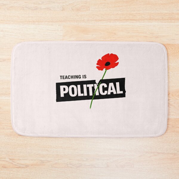 Item preview, Teaching Is Political designed and sold by ketkacreations.