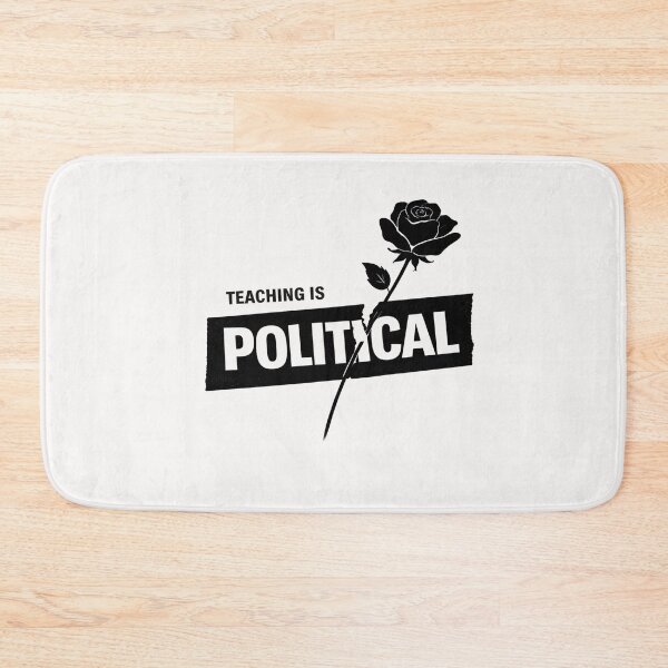 Item preview, Teaching Is Political designed and sold by ketkacreations.
