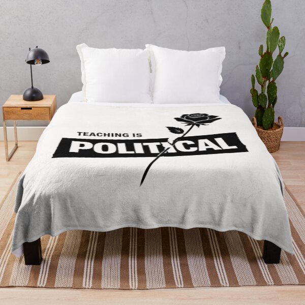 Item preview, Teaching Is Political designed and sold by ketkacreations.