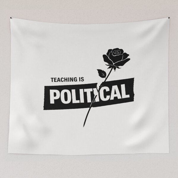 Item preview, Teaching Is Political designed and sold by ketkacreations.