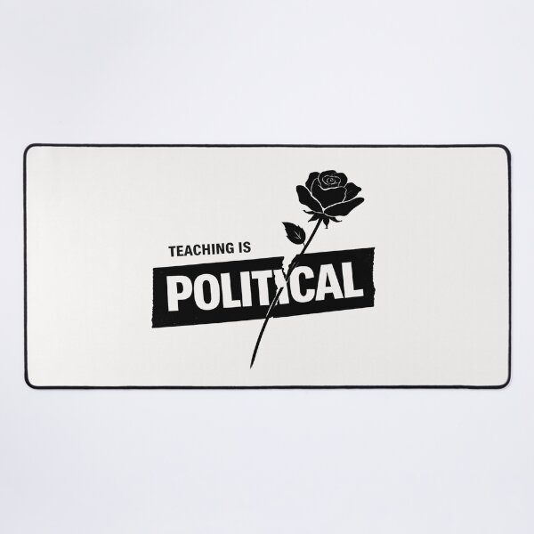 Item preview, Teaching Is Political designed and sold by ketkacreations.