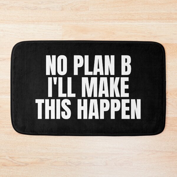 Item preview, No Plan B I'll Make This Happen designed and sold by Dondonmart.