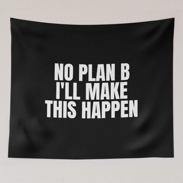 Item preview, No Plan B I'll Make This Happen designed and sold by Dondonmart.