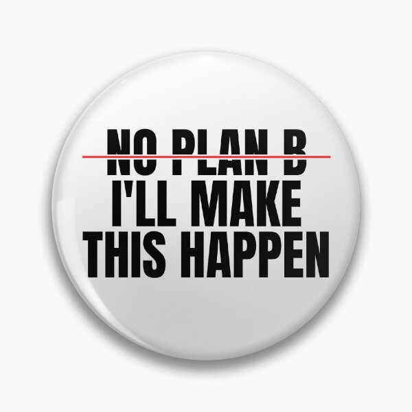 Item preview, No Plan B I'll Make This Happen designed and sold by Dondonmart.