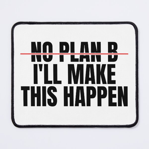 Item preview, No Plan B I'll Make This Happen designed and sold by Dondonmart.