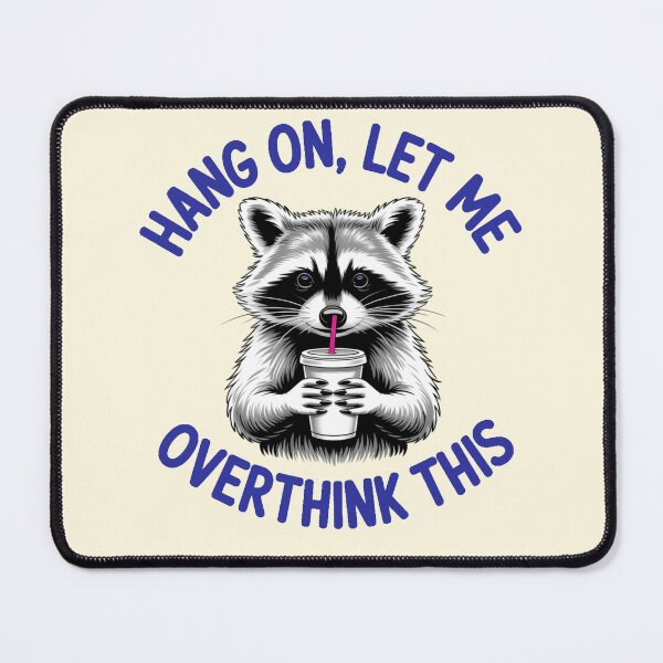 Item preview, Overthinking Racoon designed and sold by CharlottePlaceArt.