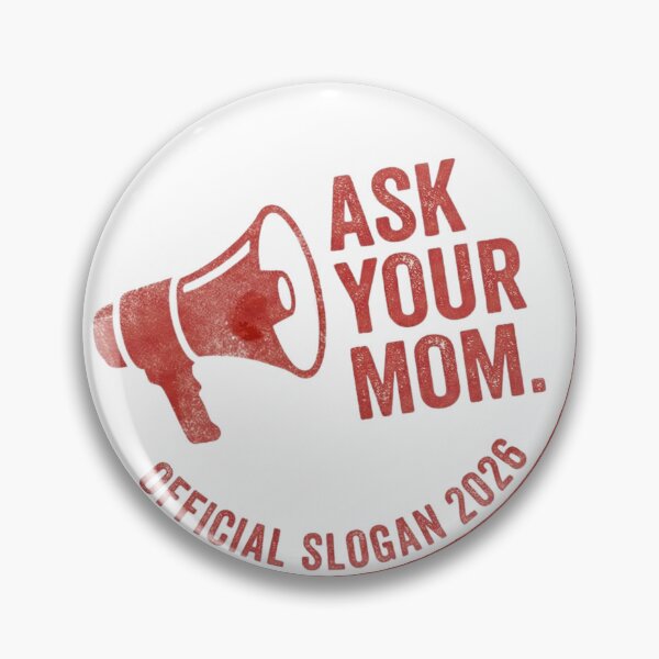 Item preview, Ask Your Mom Official Slogan 2026 Funny Parent Humor designed and sold by Brain Fog Lab.