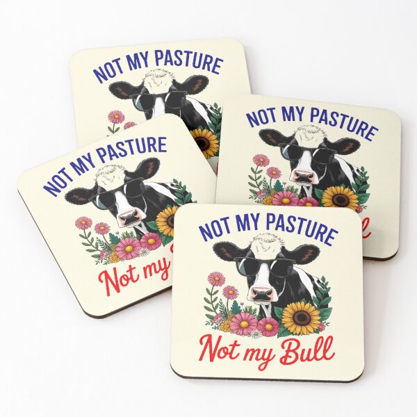Item preview, Not My Pasture Not My Bull designed and sold by CharlottePlaceArt.