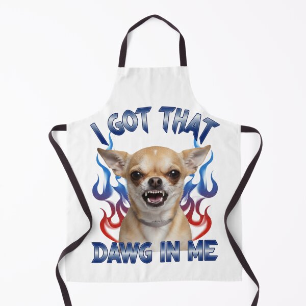 Item preview, Dawg in me, chihuahua, attitude, funnyfits70, Humor, Funny, retro, vintages, funny quotes, animal humor, designed and sold by FunnyFits70.
