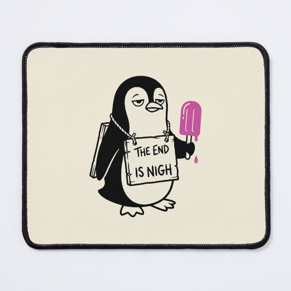 Item preview, The End Is Nigh – Dark Humor Penguin Meme Design designed and sold by KAYJAY DESIGNS.