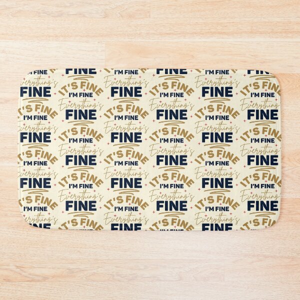 Item preview, I’m Fine! designed and sold by CharlottePlaceArt.