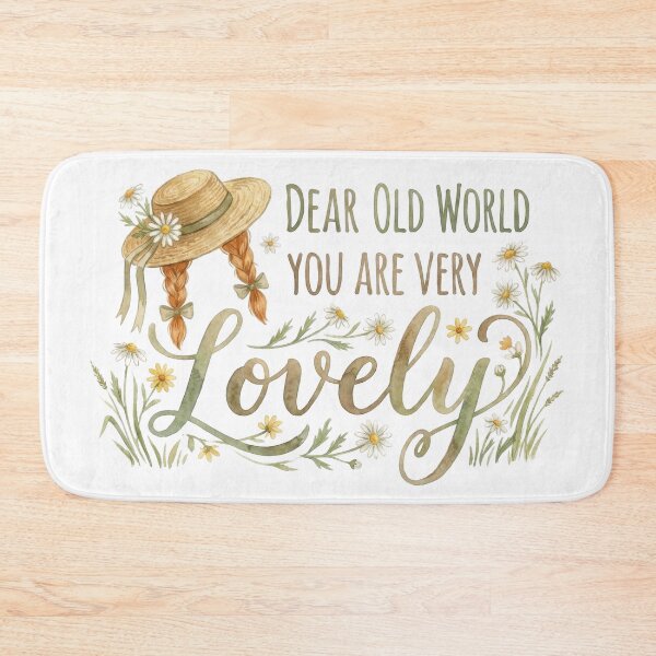 Item preview, Dear Old World You Are Very Lovely Anne Of Green Gables Daisy designed and sold by Fenay Designs.