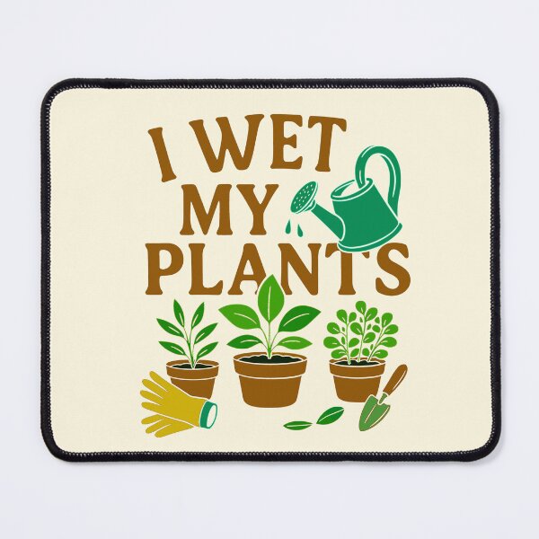 Item preview, I Wet My Plants designed and sold by CharlottePlaceArt.