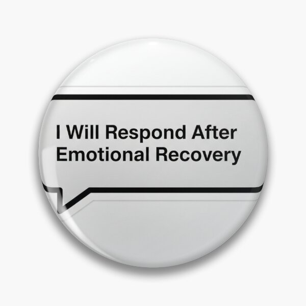 Item preview, I Will Respond After Emotional Recovery Sticker designed and sold by siddhantbhura.