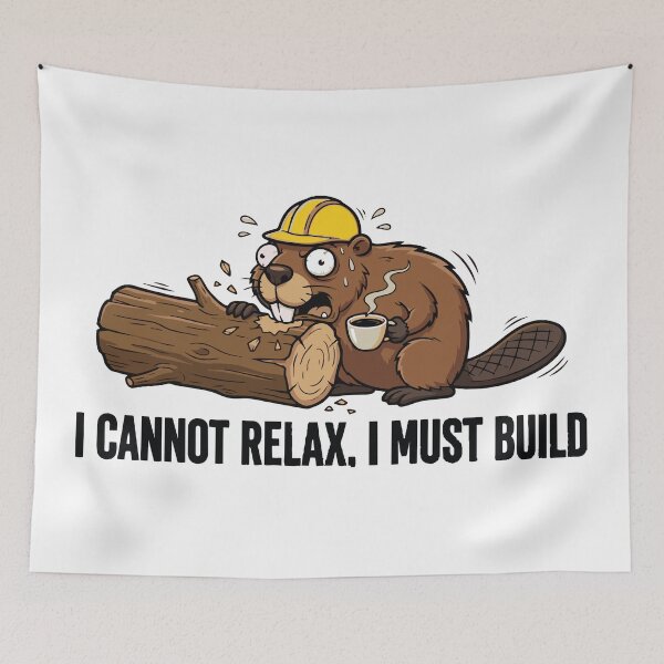 Item preview, Cannot Relax Must Build North American Beaver Meme designed and sold by Petzzz.