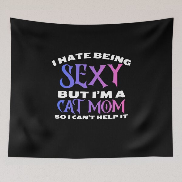 Item preview, i hate being sexy but i'm a cat mom so i can't help it in blue and pink Classic Funny T-Shirt designed and sold by OldSkullDesigns.