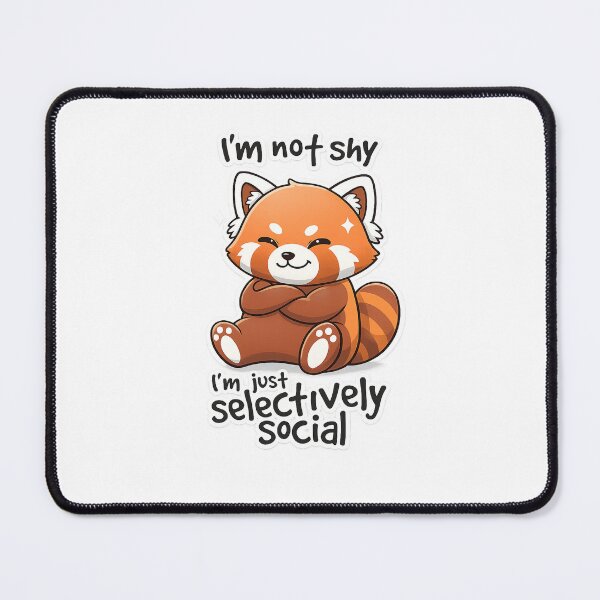 Item preview, I’m Not Shy I’m Just Selectively Social | Cute Red Panda Introvert Design designed and sold by snaperos.
