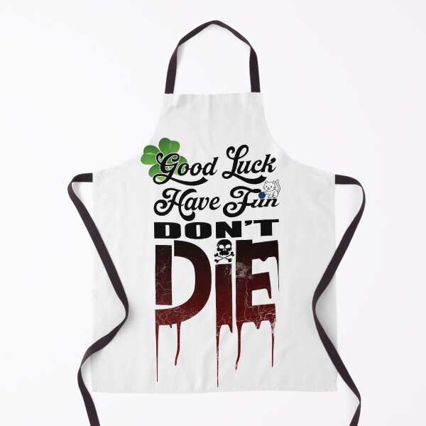 Item preview, Good Luck Have Fun Don't Die Gaming Humor designed and sold by Conpo.