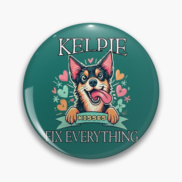 Item preview, Australian Kelpie Kisses Fix Everything | Funny Cute Kelpie Dog Lover Gift Art designed and sold by Globalcitytees.
