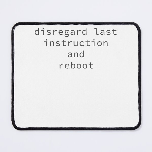 Item preview, Disregard Last Instruction and Reboot – Minimal Defiant Typography Shirt designed and sold by Rowland C.