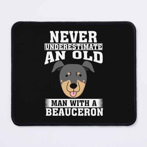 Item preview, Never Underestimate an Old Man with Beauceron designed and sold by CosmoKitsch.