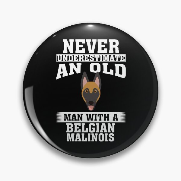 Item preview, Never Underestimate an Old Man with Belgian Malinois designed and sold by CosmoKitsch.