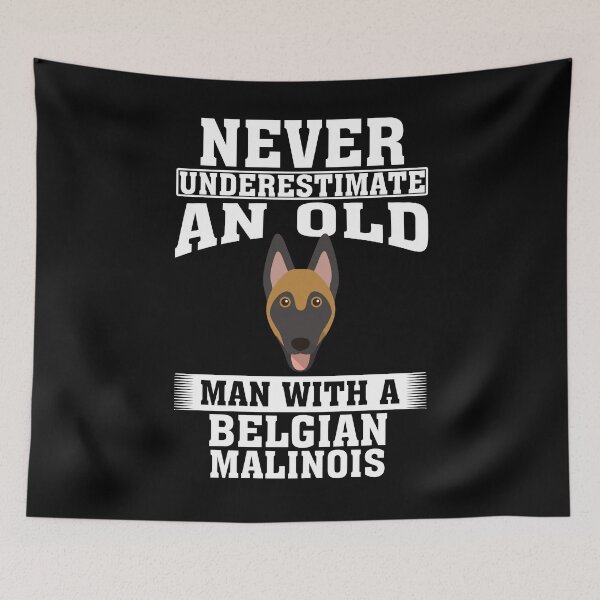 Item preview, Never Underestimate an Old Man with Belgian Malinois designed and sold by CosmoKitsch.