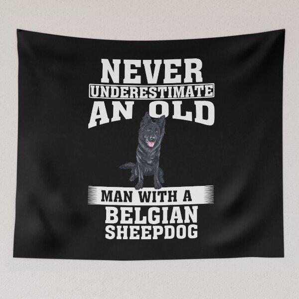 Item preview, Never Underestimate an Old Man with Belgian Sheepdog designed and sold by CosmoKitsch.