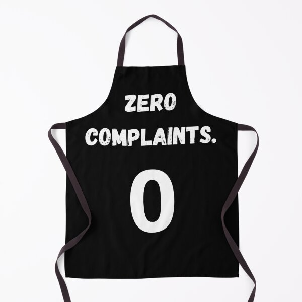 Item preview, Zero Complaints designed and sold by BoogzisArtwork.